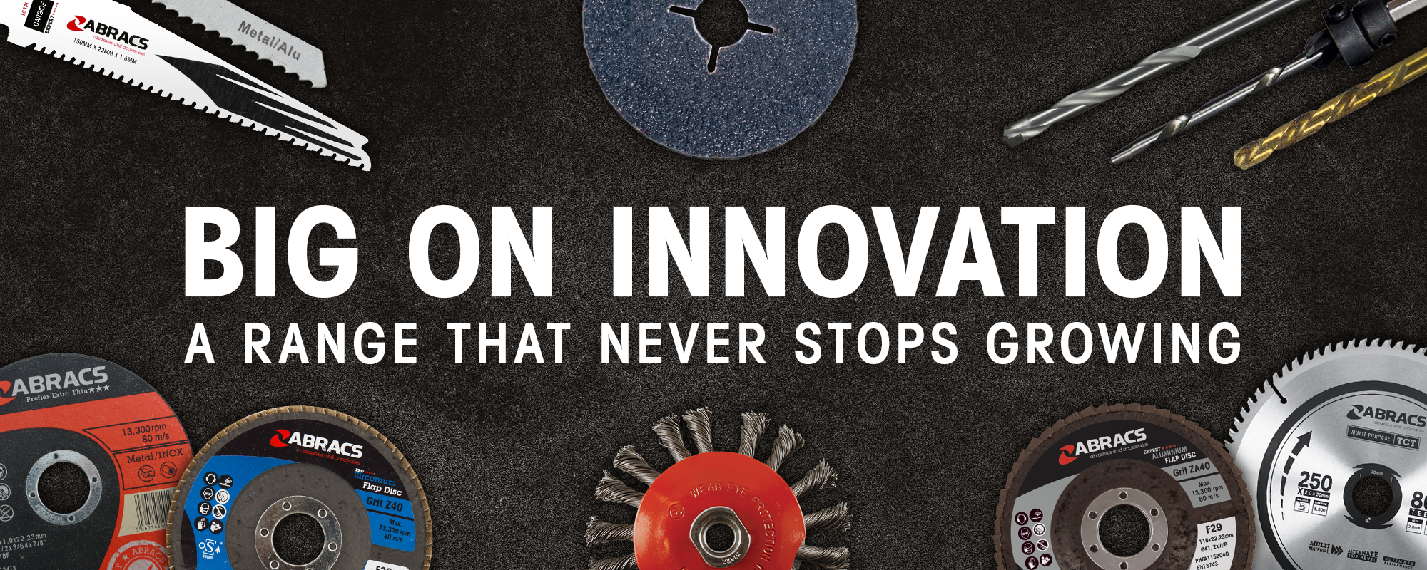 Big On Innovation a range that never stops growing